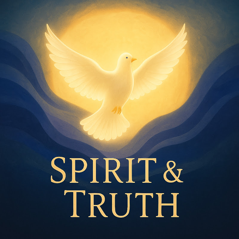 Spirit & Truth