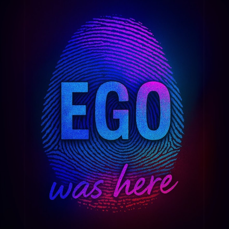 Ego Was Here