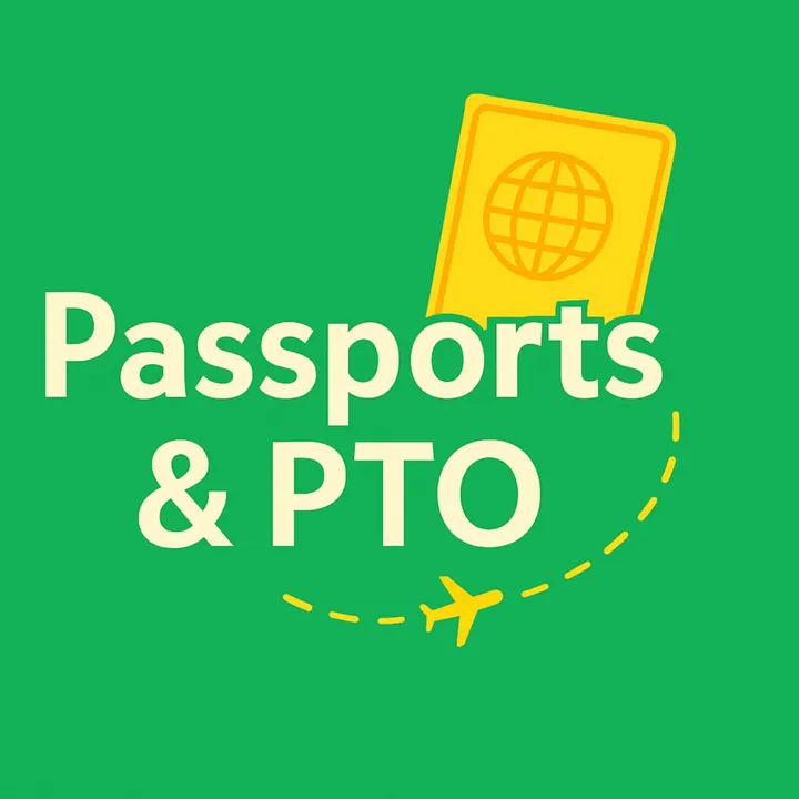Passports and PTO