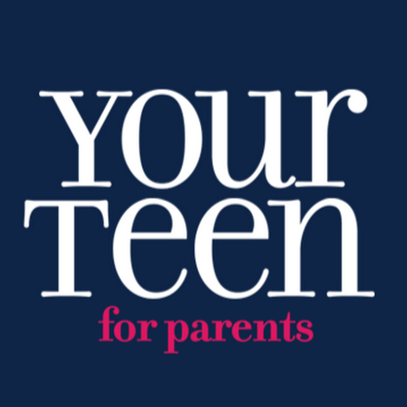 Your Teen Magazine for Parents