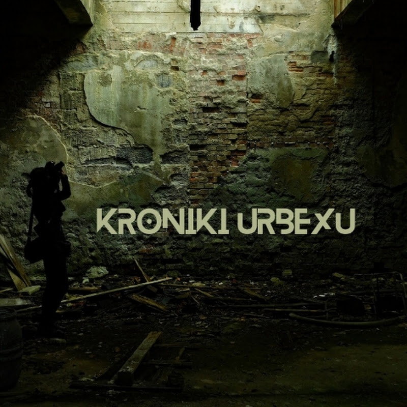 Kroniki Urbexu 