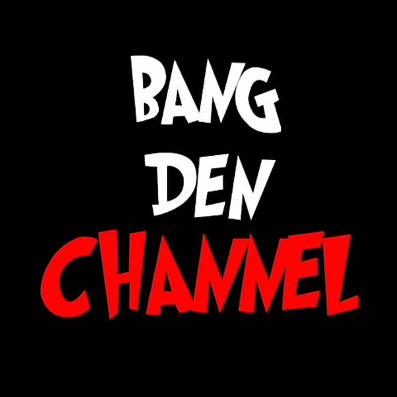 BANG DEN CHANNEL