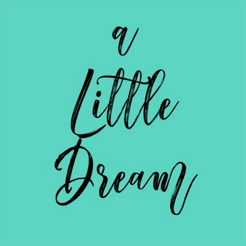 a Little Dream