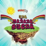 Una Mañana Buena