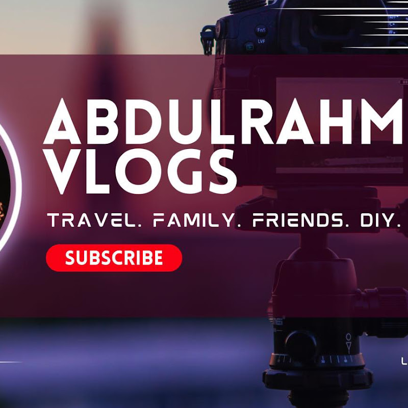Abdulrahman Vlog