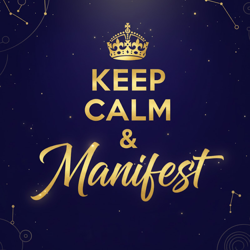 Keep Calm and Manifest