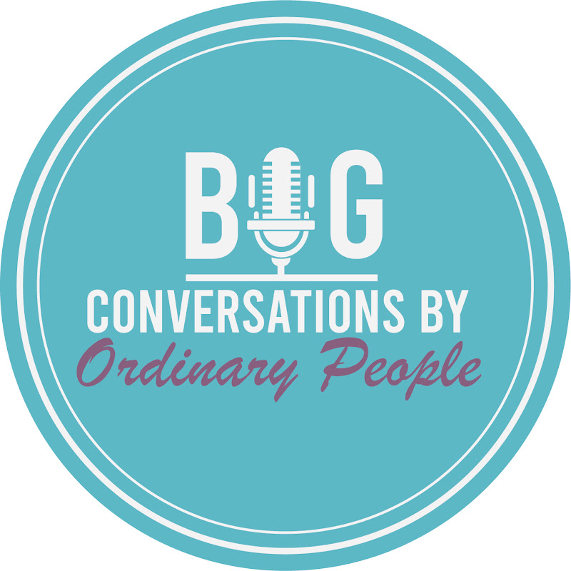 Big Conversations by Ordinary People