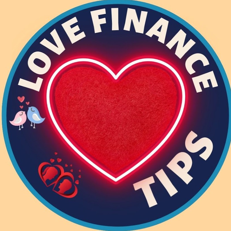 LOVE FINANCE TIPS