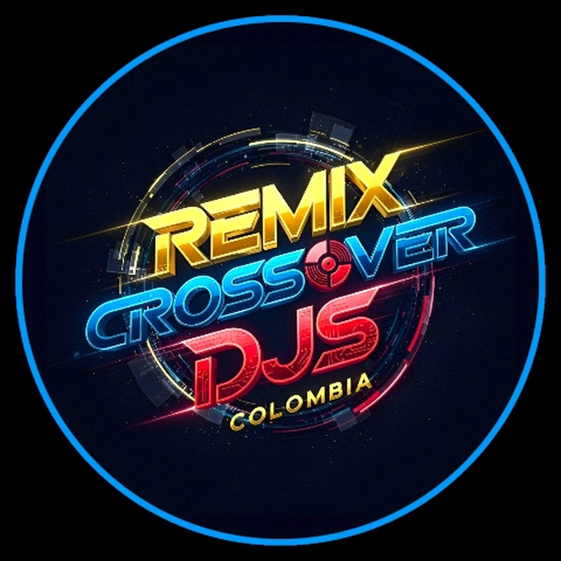 REMIX CROSSOVER DJS COLOMBIA Y LATINOAMERICA