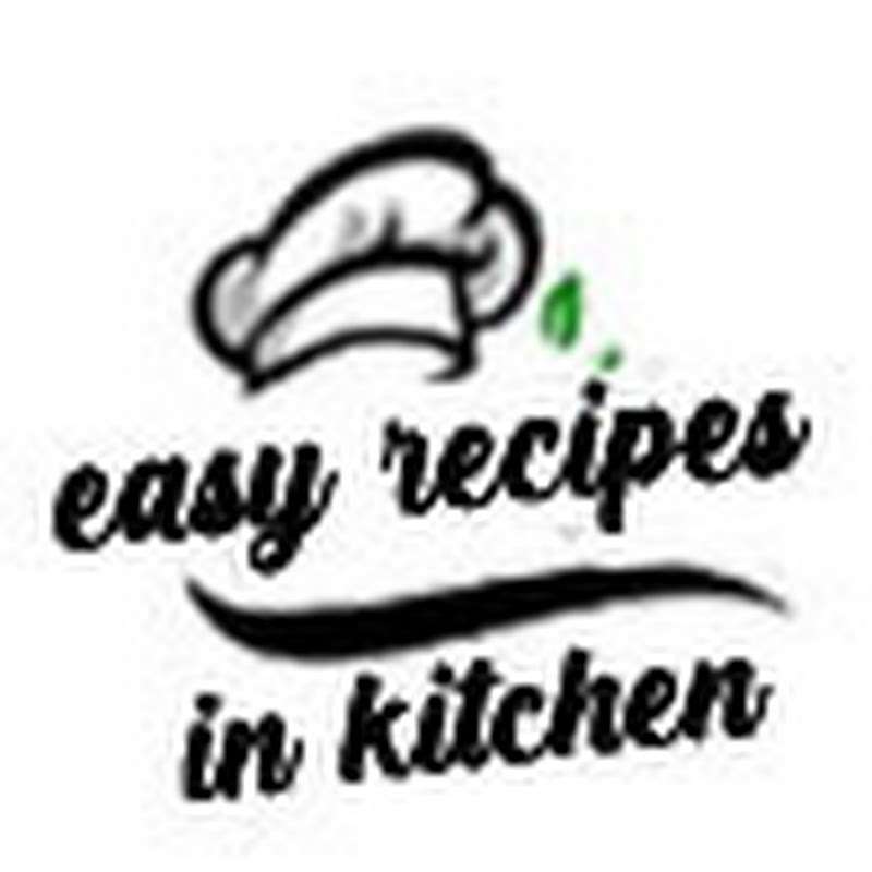 Easy Recipes in Kitchen