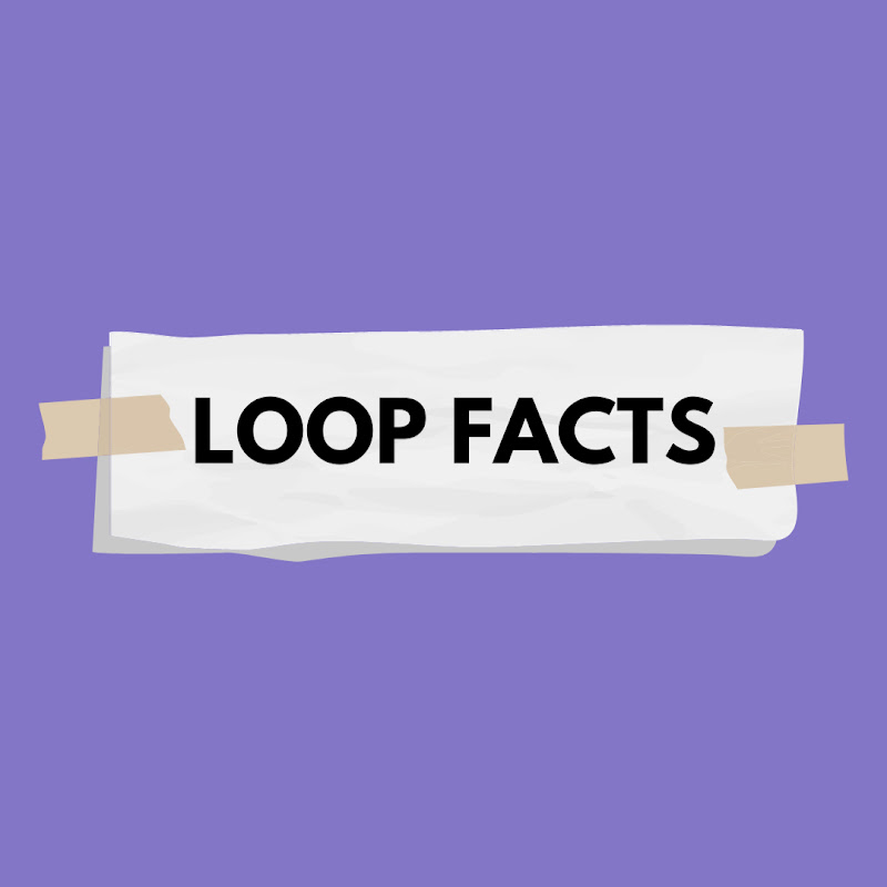 Loop Facts
