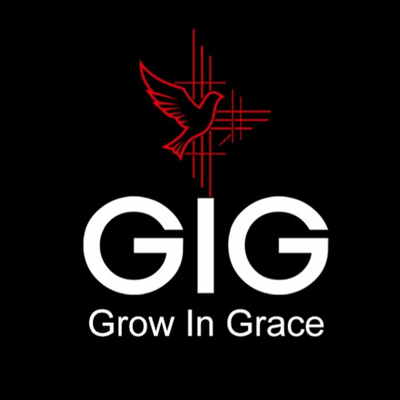 GIG grow in grace