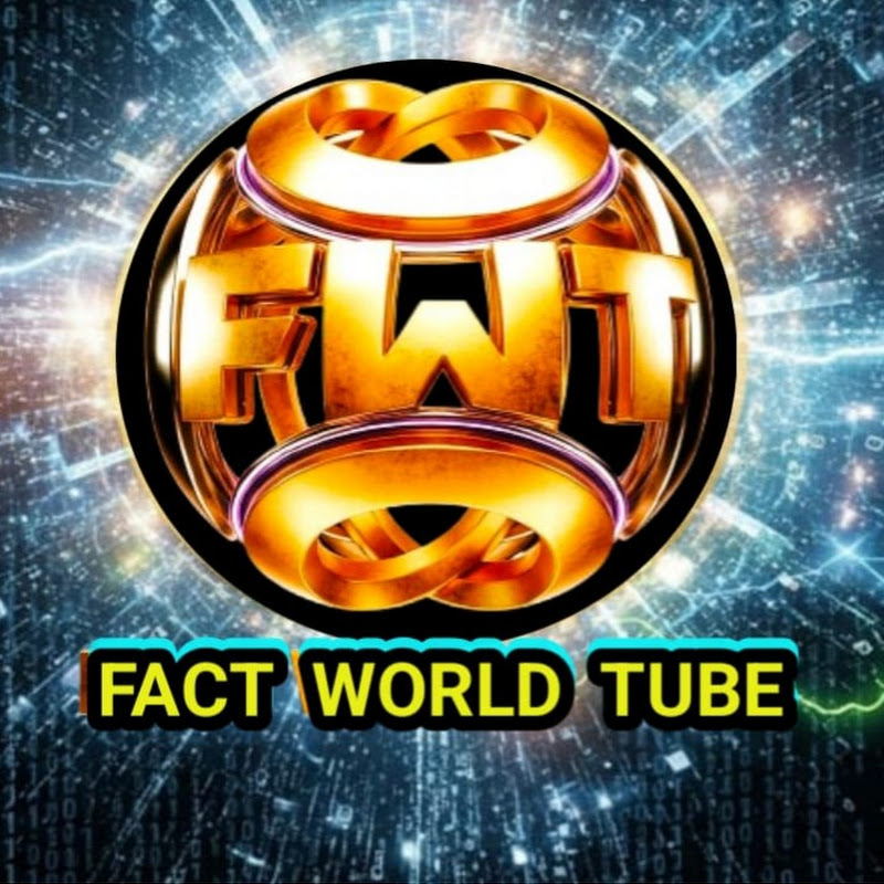 FACT WORLD TUBE 