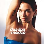 Dua Lipa Mexico