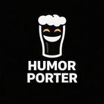 Humor Porter.