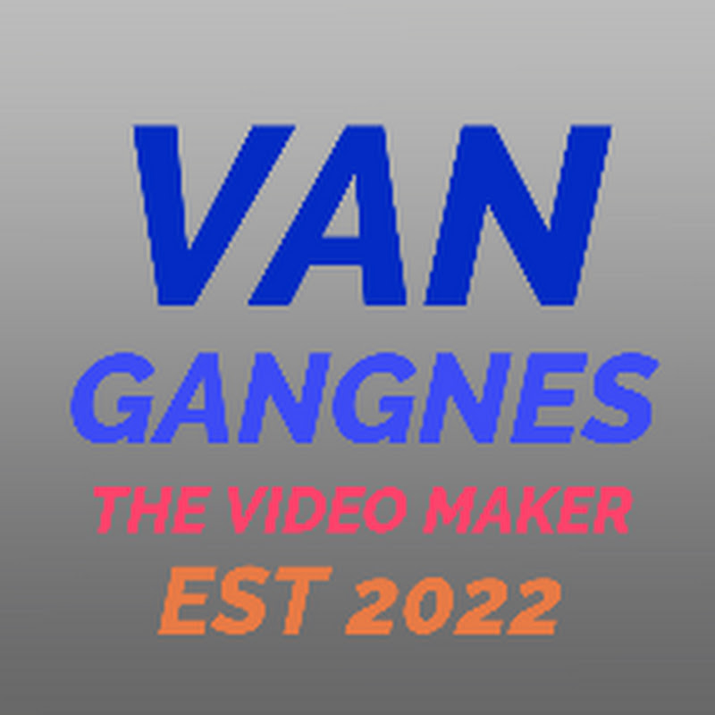 Van Gangnes the Video Maker HD