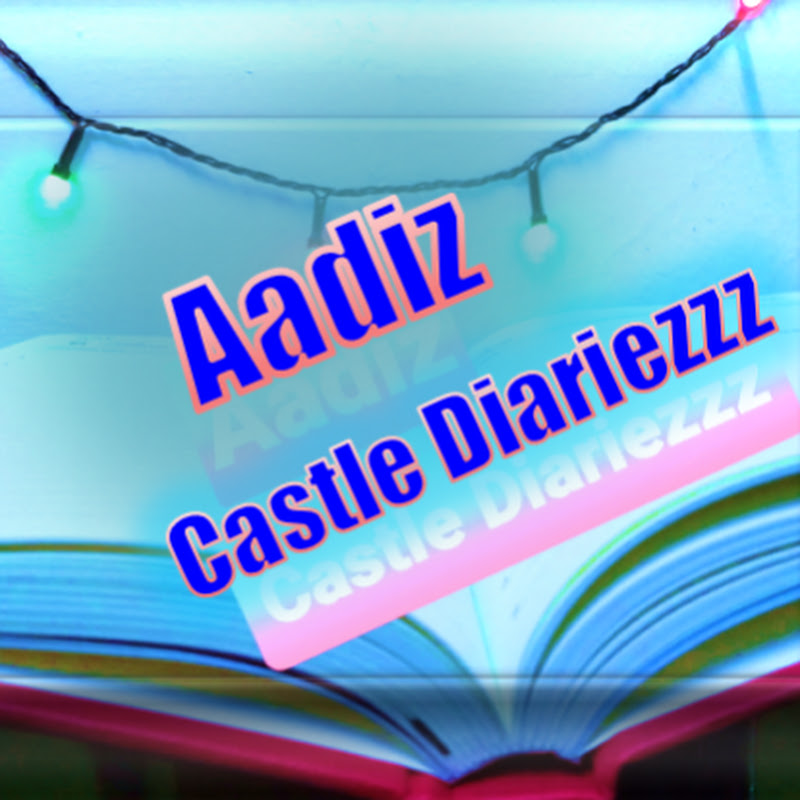 Aadiz Castle Diariezzz