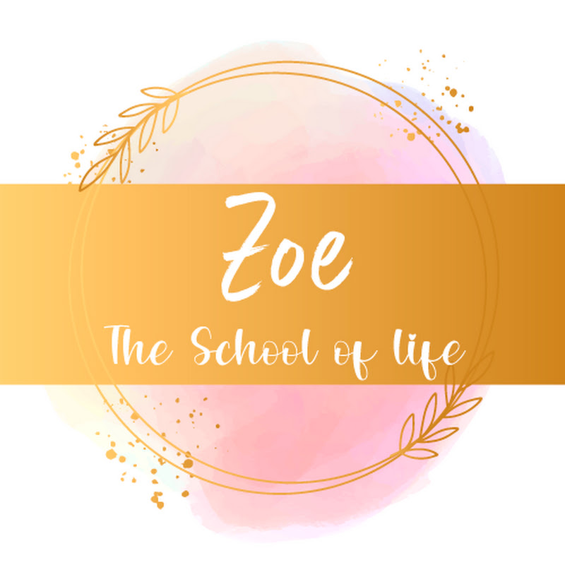 Zoe: The School of Life