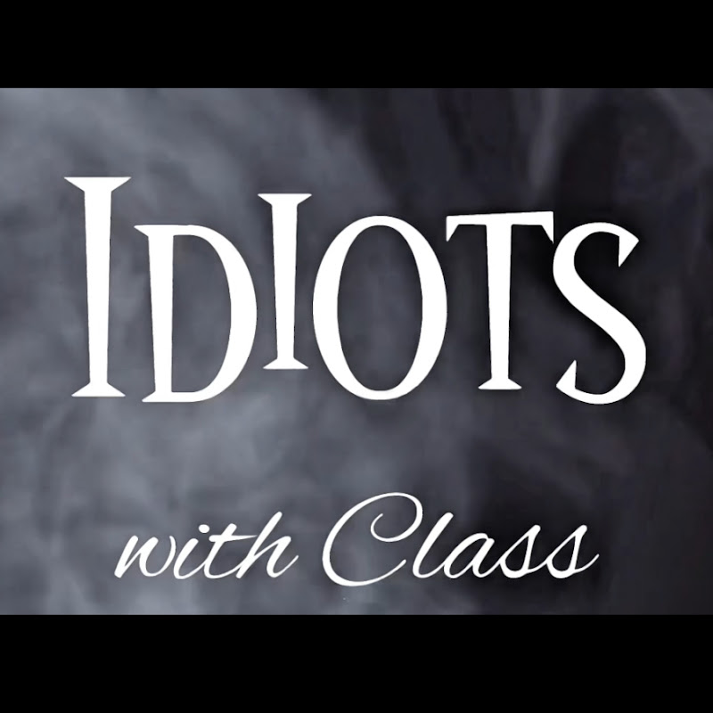 Idiots With Class