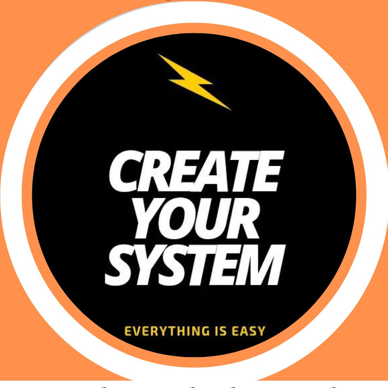 Create Your System