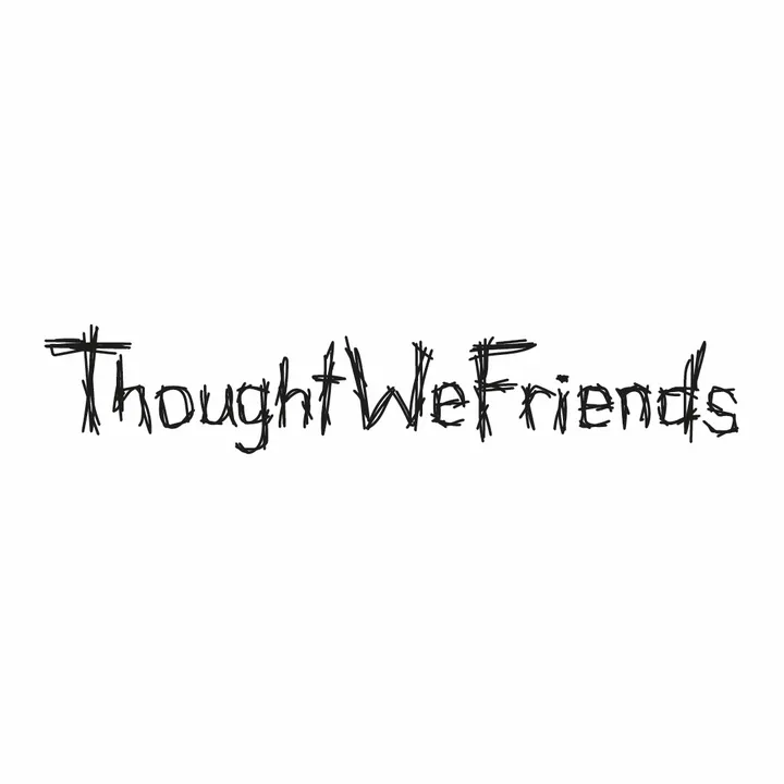 ThoughtWeFriends