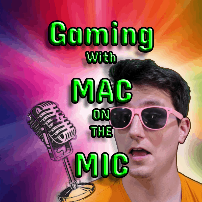 Gaming With Mac on the Mic