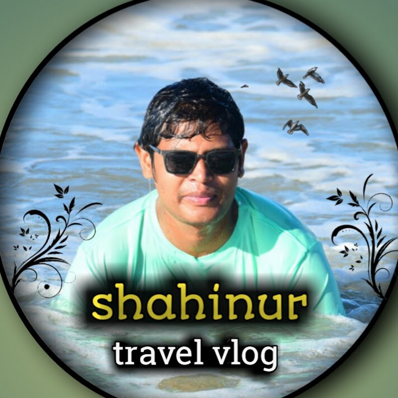 shahinur travels vlog