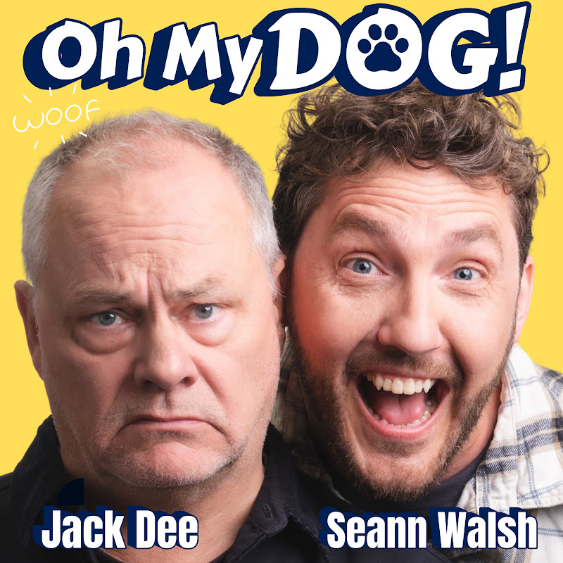 Oh My Dog with Jack Dee & Seann Walsh