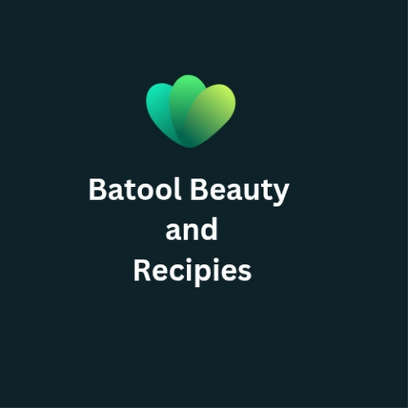 Batool Beauty and Recipes 