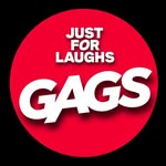 Just For Laughs Gags