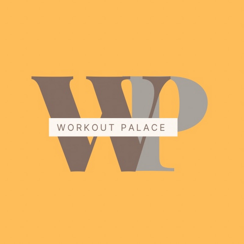 WORKOUT PALACE