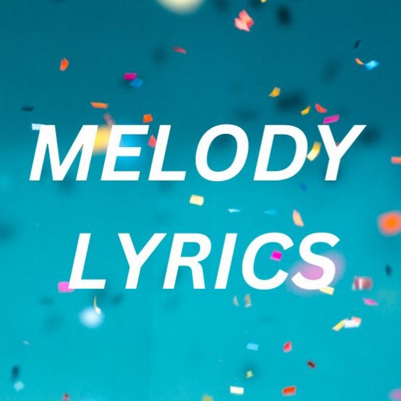 Melody Lyrics Channel