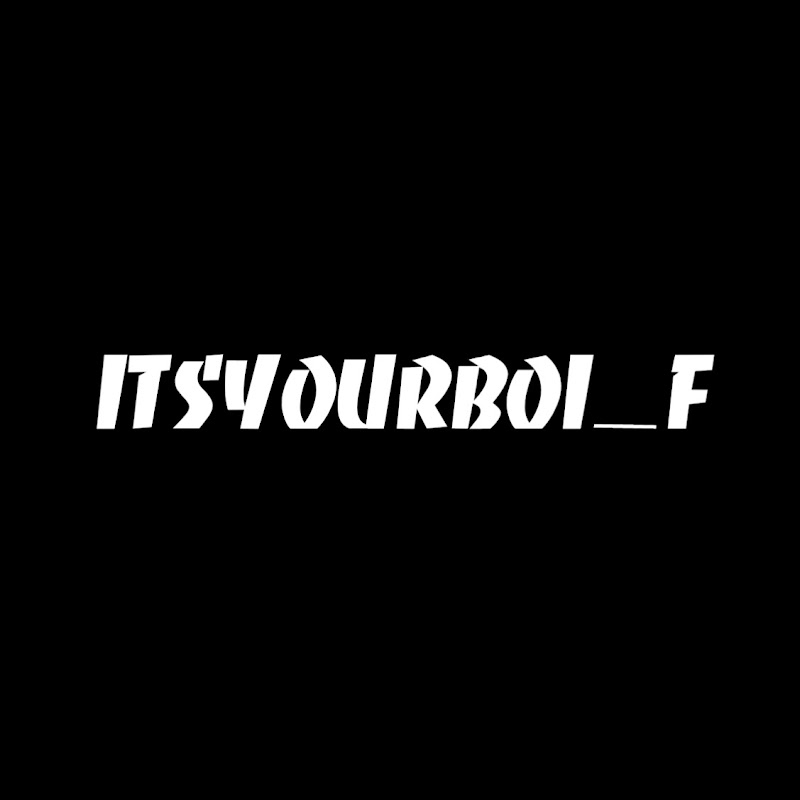 itsyourboi_F