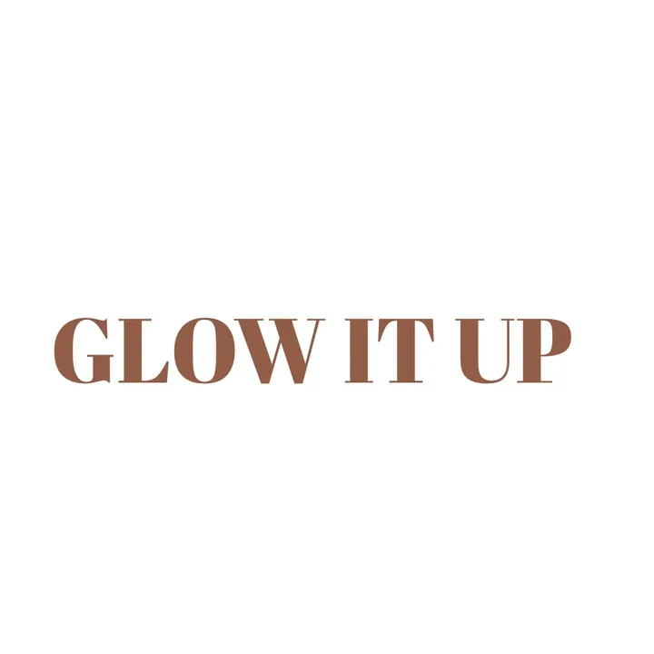 Glow It Up - Digital Magazine✨