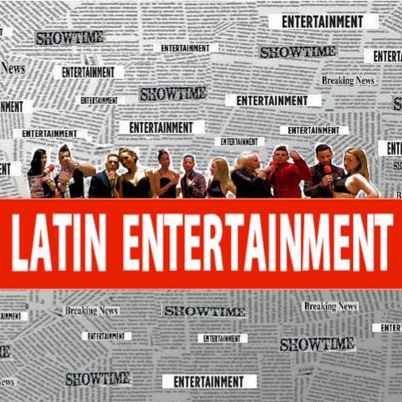 LATIN ENTERTAINMENT