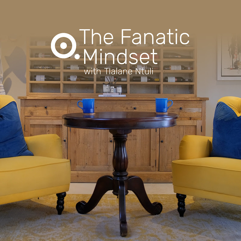 The Fanatic Mindset with Tlalane Ntuli 