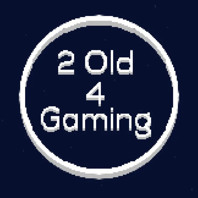 2 Old 4 Gaming