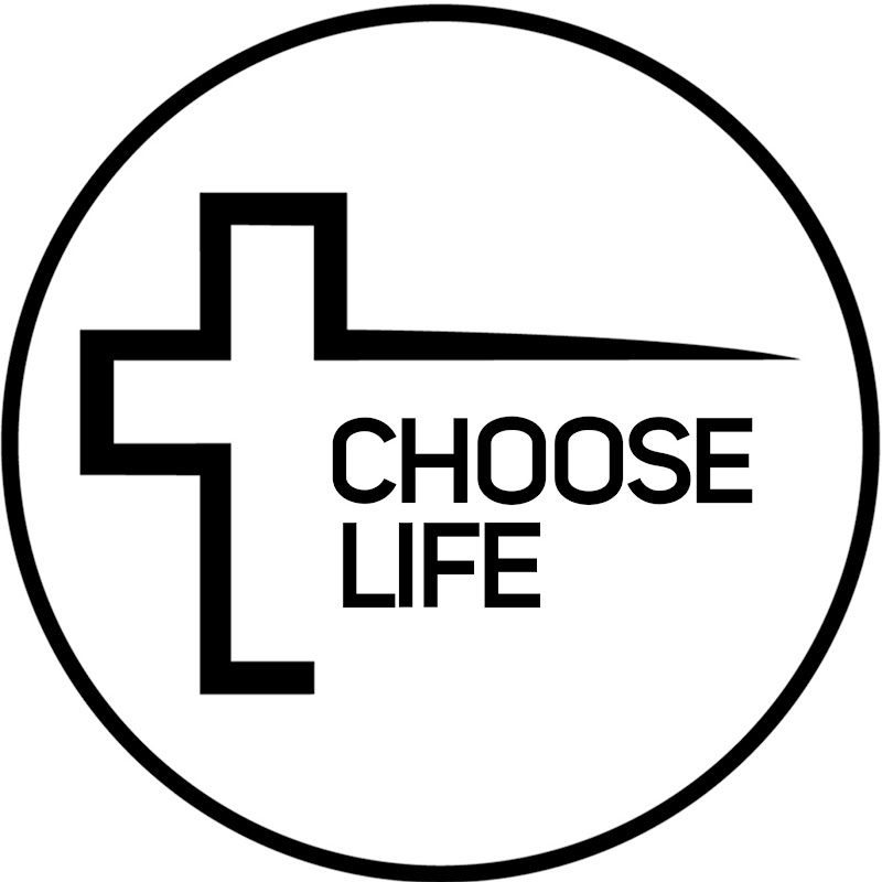 CHOOSE LIFE Church