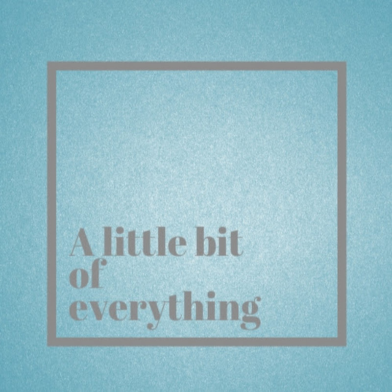 A Little Bit of Everything