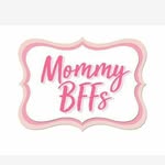 MommyBFFs 🎥🎬