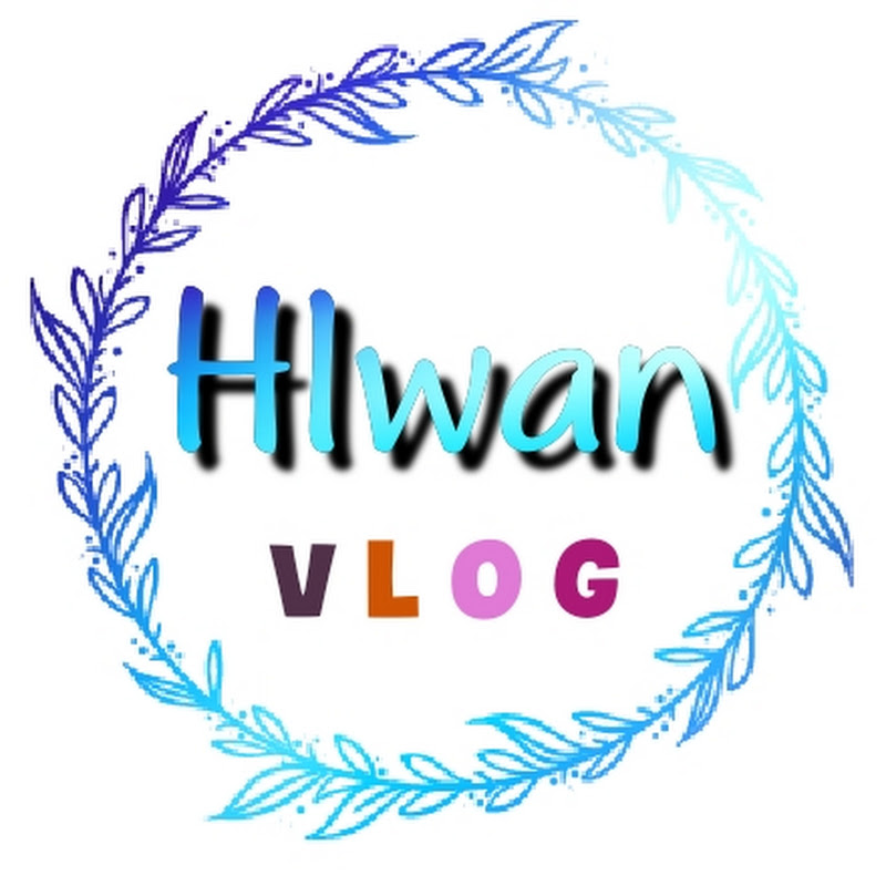 Hlwan Vlog {Chn Burmese}
