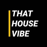 THATHOUSEVIBE🔥