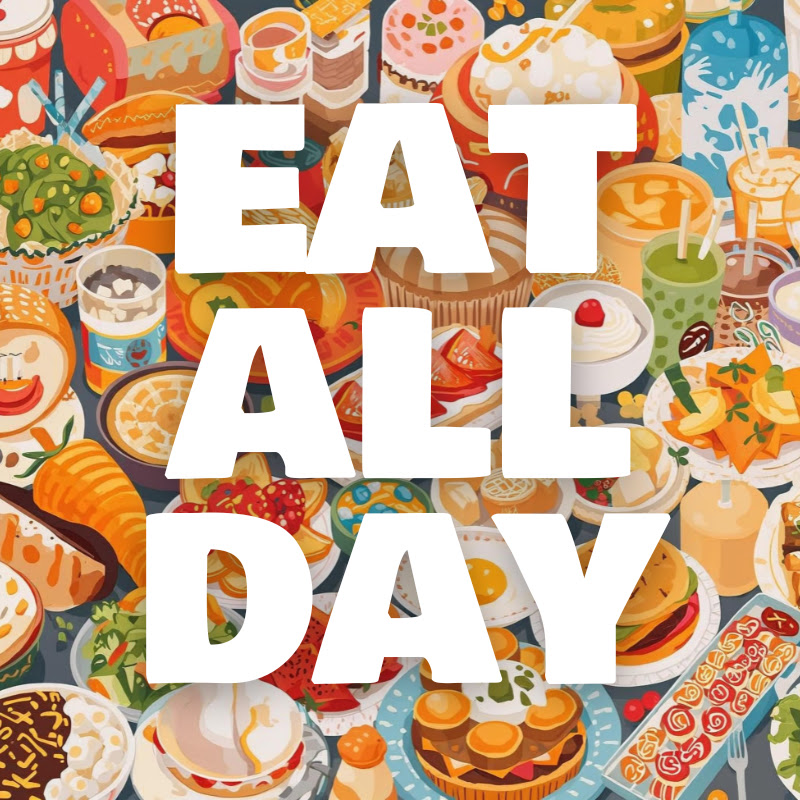 Eat All Day