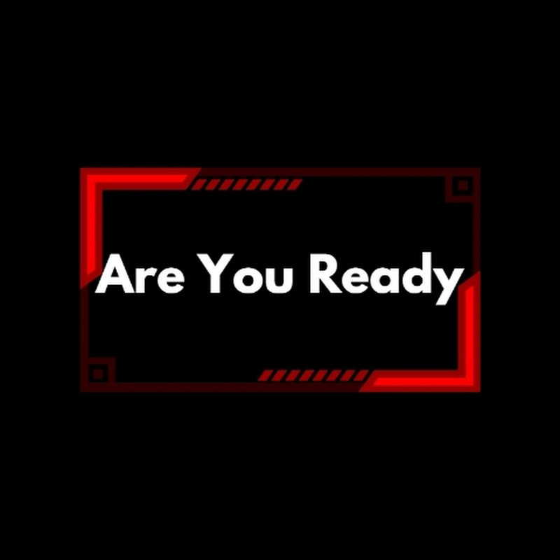 Are You Ready