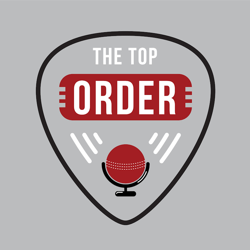 The Top Order Cricket Podcast
