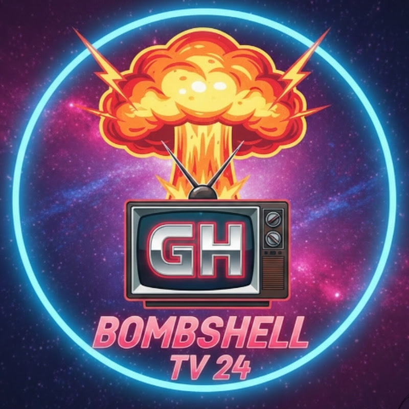 GH BOMBSHELL TV 24