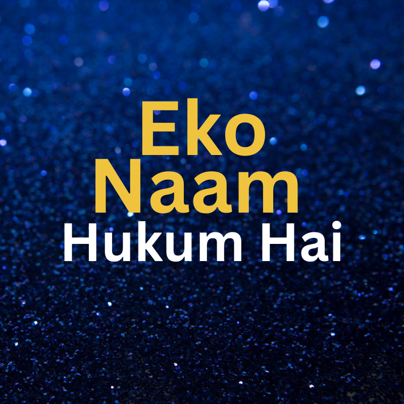 Eko Naam Hukum Hai