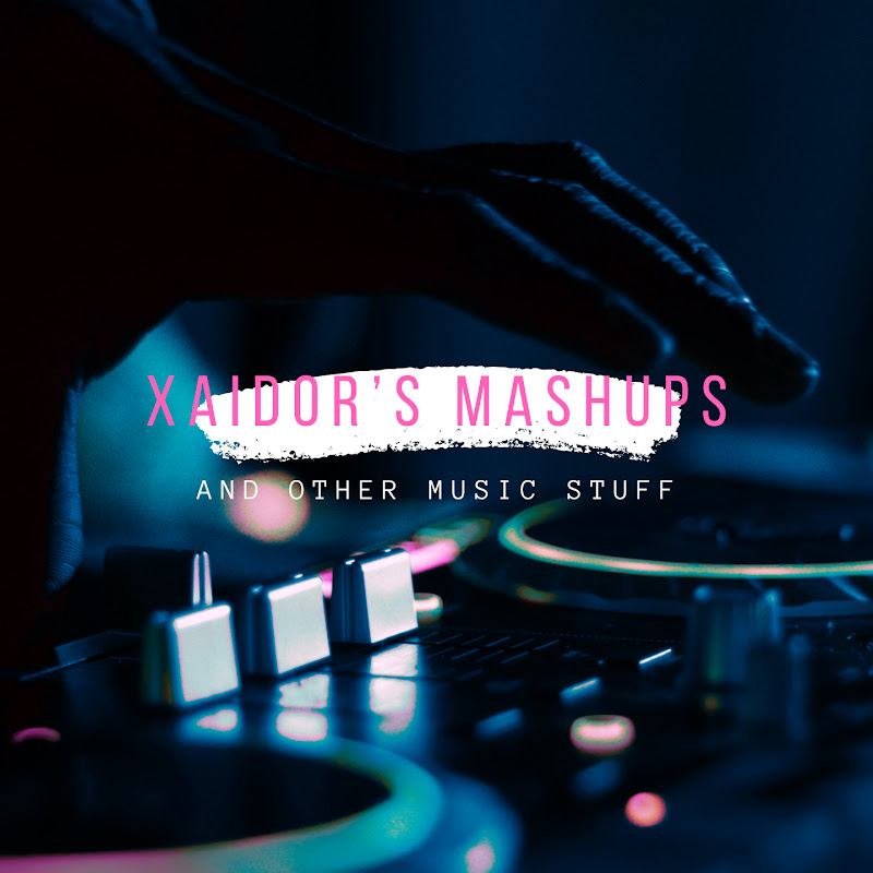 XaiDor's Mashups