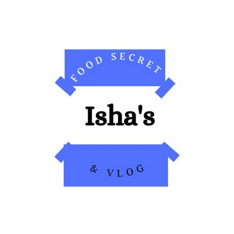 Isha's Food Secret & Vlog 