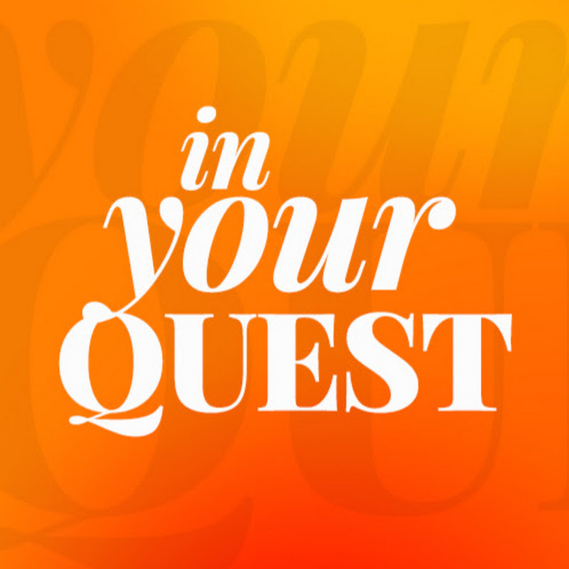 In Your Quest